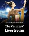 The Empress’ Livestream