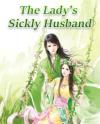 The Lady’s Sickly Husband
