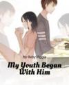 My Youth Began With Him (Web Novel)