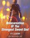 Reincarnation Of The Strongest Sword God (Web Novel)